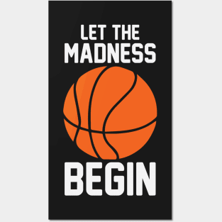 Let the Madness Begin Posters and Art